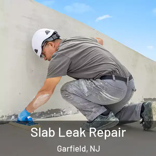  Slab Leak Repair Garfield, NJ